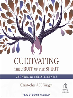 cover image of Cultivating the Fruit of the Spirit
